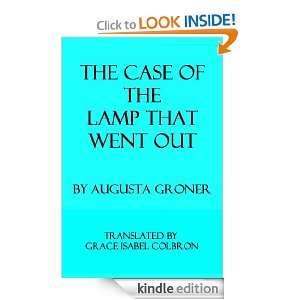 The Case of the Lamp That Went Out Augusta Groner  Kindle 