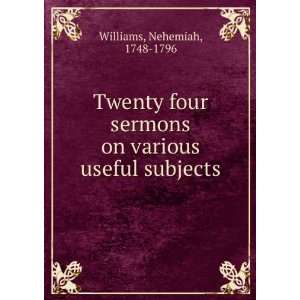   Four Sermons on Various Useful Subjects Nehemiah Williams Books