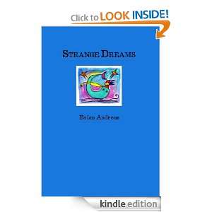 Strange Dreams Collected Stories & Drawings (Mostly True Trilogy 