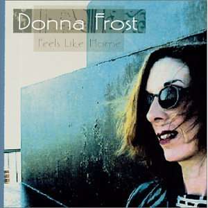  Feels Like Home Donna Frost Music