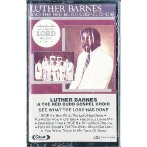  See What the Lord Luther Barnes Music