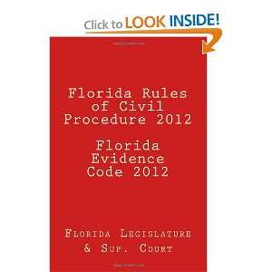   2012 (9781470192266) Florida Legislature, Florida Supreme Court