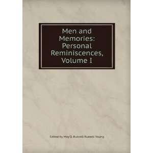   Reminiscences, Volume I Edited by May D. Russell Russell Young Books