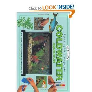 Practical Guide to Setting Up Your Coldwater Aquarium How to Create 