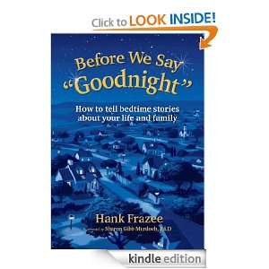 Before We Say Goodnight Hank Frazee  Kindle Store