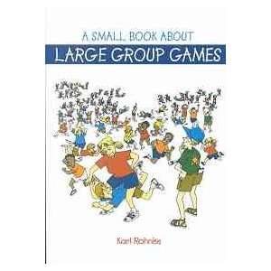  A SMALL BOOK ABOUT LARGE GROUP GAMES (9780787297046 