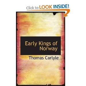 Early Kings of Norway (9780554092904) Thomas Carlyle 