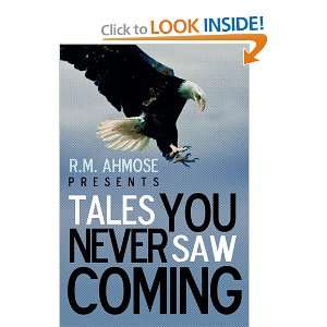  R.M. Ahmose Presents Tales You Never Saw Coming 