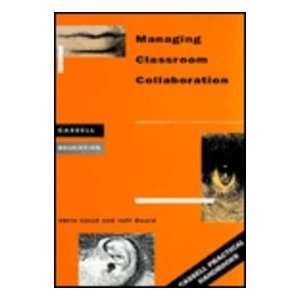  Managing Classroom Collaboration (Cassell Practical 