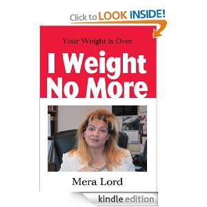 Weight No More Mera Lord  Kindle Store