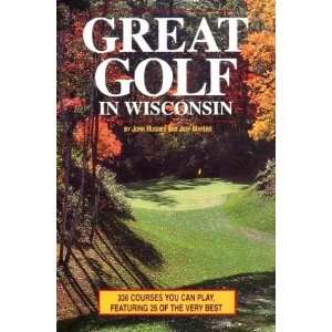  Great Golf in Wisconsin (A Wisconsin Trails Guide 