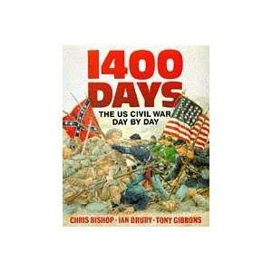 1400 Days  United States Civil War Day By Day Hb Chris Bishop 