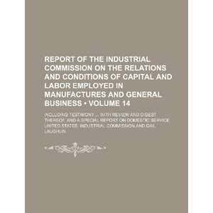 Report of the Industrial Commission on the Relations and Conditions of 