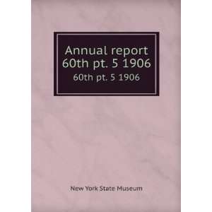  Annual report. 60th pt. 5 1906 New York State Museum 