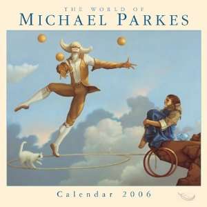   Of Michael Parkes 2006 Calendar (9781416210344) Michael Parkes Books