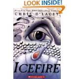 Icefire (The Last Dragon Chro) by Chris DLacey (Oct 3, 2006)