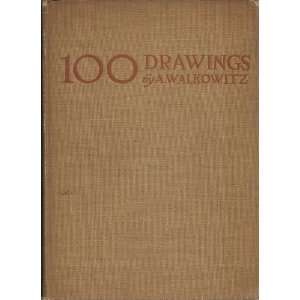  One Hundred Drawings by A. Walkowitz Henry et al 