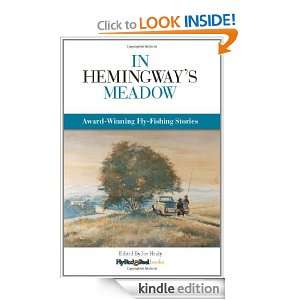 In Hemingways Meadow Award Winning Fly Fishing Stories, Vol. 1 Joe 