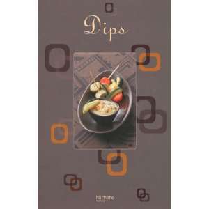    Dips (French Edition) (9782012379725) Thomas Feller Books
