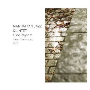  I Got Rhythm Manhattan Jazz Quintet Music