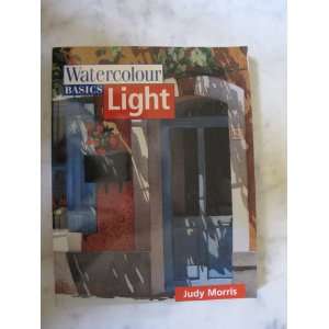  Watercolour Basics Light (9780713486971) Judy Morris 