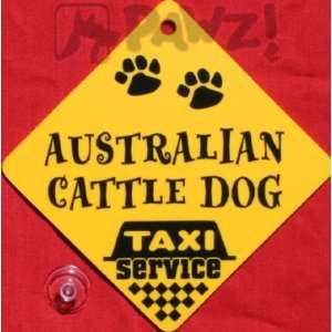  Cattle Dog Taxi Service Car Window Yellow Sign 