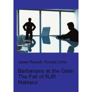  Barbarians at the Gate The Fall of RJR Nabisco Ronald 
