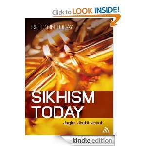 Sikhism Today (Religion Today) Jagbir Jhutti Johal  