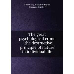  The great psychological crime  the destructive principle 