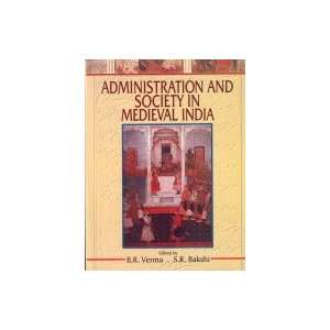  Administration and Society in Medieval India 