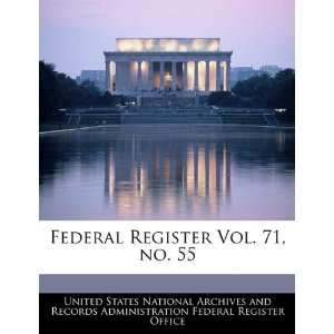  Federal Register Vol. 71, no. 55 (9781240656677) United 
