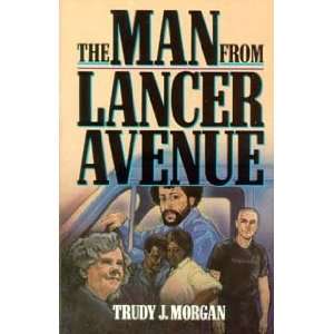  The man from Lancer Avenue (9780828006439) Trudy J Morgan 