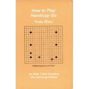  How to Play Handicap Go (9781932001013) Yuan Zhou Books