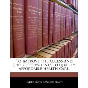  To improve the access and choice of patients to quality 