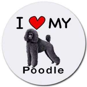  I Love My Poodle Round Mouse Pad