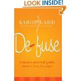 Defuse A Moms Survival Guide for More Love, Less Anger by Karol Ladd 