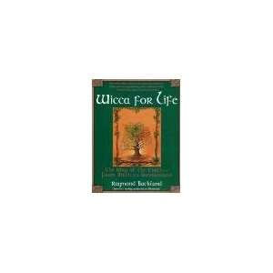  Wicca for Life by Raymond Buckland 