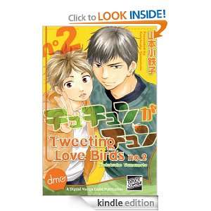 Tweeting Love Birds Vol. 2 (Yaoi Manga) Kotetsuko Yamamoto  