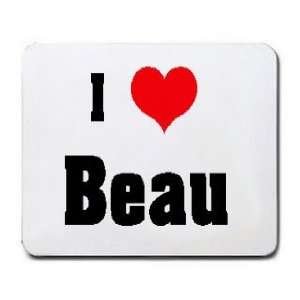  I Love/Heart Beau Mousepad