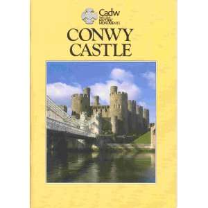  Conwy Castle (Including Conwy Town Wall) (Cadw Guidebook 
