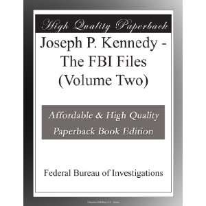  Joseph P. Kennedy   The FBI Files (Volume Two) Federal 