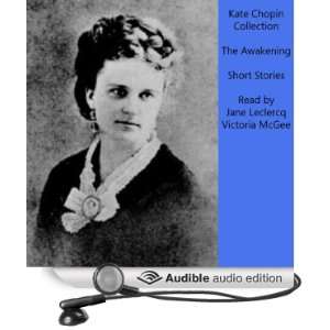  Kate Chopin Collection The Awakening and Selected Short 