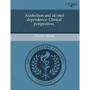  Alcoholism and alcohol dependence Clinical perspectives 
