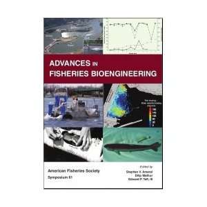  Advances in Fisheries Bioengineering (American Fisheries 