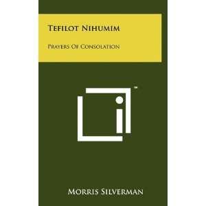   Prayers Of Consolation (9781258041441) Morris Silverman Books