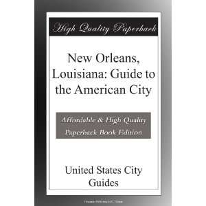  New Orleans, Louisiana Guide to the American City United 