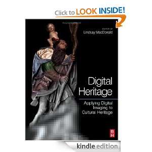 Digital Heritage Applying Digital Imaging to Cultural Heritage 