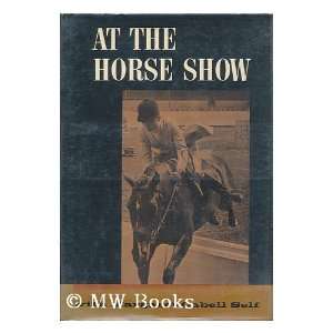   the Horse Show with Margaret Cabell Self Margaret Cabell Self Books