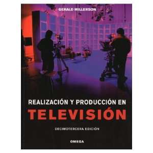 Realizacion y produccion en television Gerald Millerson 