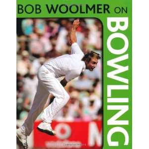  Bob Woolmer on Bowling (9781847737502) Bob Et Al Woolmer Books